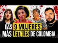 THE 9 MOST LETHAL WOMEN IN COLOMBIA