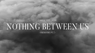 Capital City Music - Nothing Between Us ft. Harvest (Lyrics)