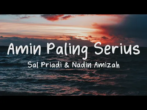 Download MP3 Sal Priadi & Nadin Amizah - Amin Paling Serius (Lyrics) | Audio Lyrics