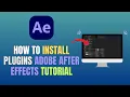 HOW TO INSTALL PLUGINS - ADOBE AFTER EFFECTS TUTORIAL UPDATE 2026