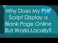 Why Does My PHP Script Display a Blank Page Online But Works Locally