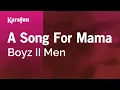 Download Lagu A Song for Mama - Boyz II Men | Karaoke Version | KaraFun