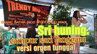 Download SRI HUNING.versi orgen tunggal TRENDY MUSIC.cover RIA Pajero situmorang. MP3