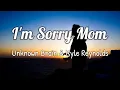 Download Lagu Unknown Brain \u0026 Kyle Reynolds - I'm Sorry Mom (Lyric Video)