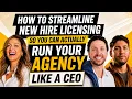 481 How to Streamline New Hire Licensing So You Can Actually Run Your Agency Like a CEO