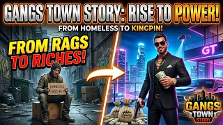 Gangs Town Story Game: From Homeless Man to His Rise to Power