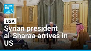 Syrian President Al Sharaa Arrives In US For Landmark White House Visit FRANCE 24 English 