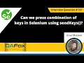 Can we press combination of Keys in Selenium using sendKeys Selenium Interview Question