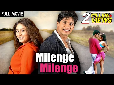 Download MP3 Shahid Kareena - Milenge Milenge Full Movie (2010) EXCLUSIVE RELEASE | Shahid Kapoor, Kareena Kapoor