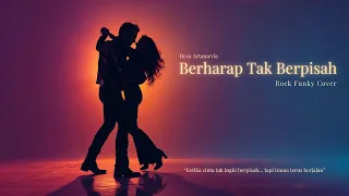 berharap tak berpisah reza artamevia rock funky male cover groovy sunset version