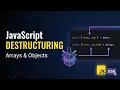 055 JavaScript Destructuring Explained - Arrays Objects ES6 Tutorial