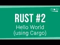 Rust Programming Tutorial - Hello World using Cargo