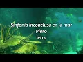 Sinfonía inconclusa en la mar - Piero // letra