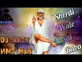 Download Lagu ।। Sherdi Wale Sai Baba ।। DJ NJoy HMT \u0026 Dj Honey ।। 2018 Bhakti DJ Song।।