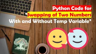 Learn Python in Tamil Python code for Swapping of Two numbers with and without temporary variable