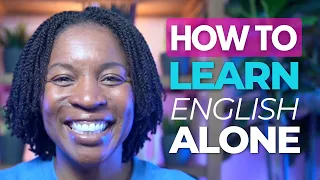 The Best Way to Learn English ALONE — The Full System