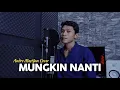Download Lagu MUNGKIN NANTI - NOAH | (Cover By Andre Mastijan)
