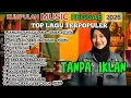 Lagu LAGU HITS FULL ALBUM REGGAE SKA 2026 SEDIA AKU SEBELUM HUJAN | JANGAN TUNGGU LAMA-LAMA TANPA IKLAN