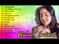 🔴Bulan Sutena Full Album 2021❗ Lagu asyik untuk santai - the best bulan sutena