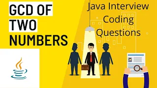 Java interview Coding Questions GCD of two Numbers