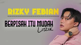 Download rizky febian dan Mikha Tambayong berpisah itu mudah lirik MP3