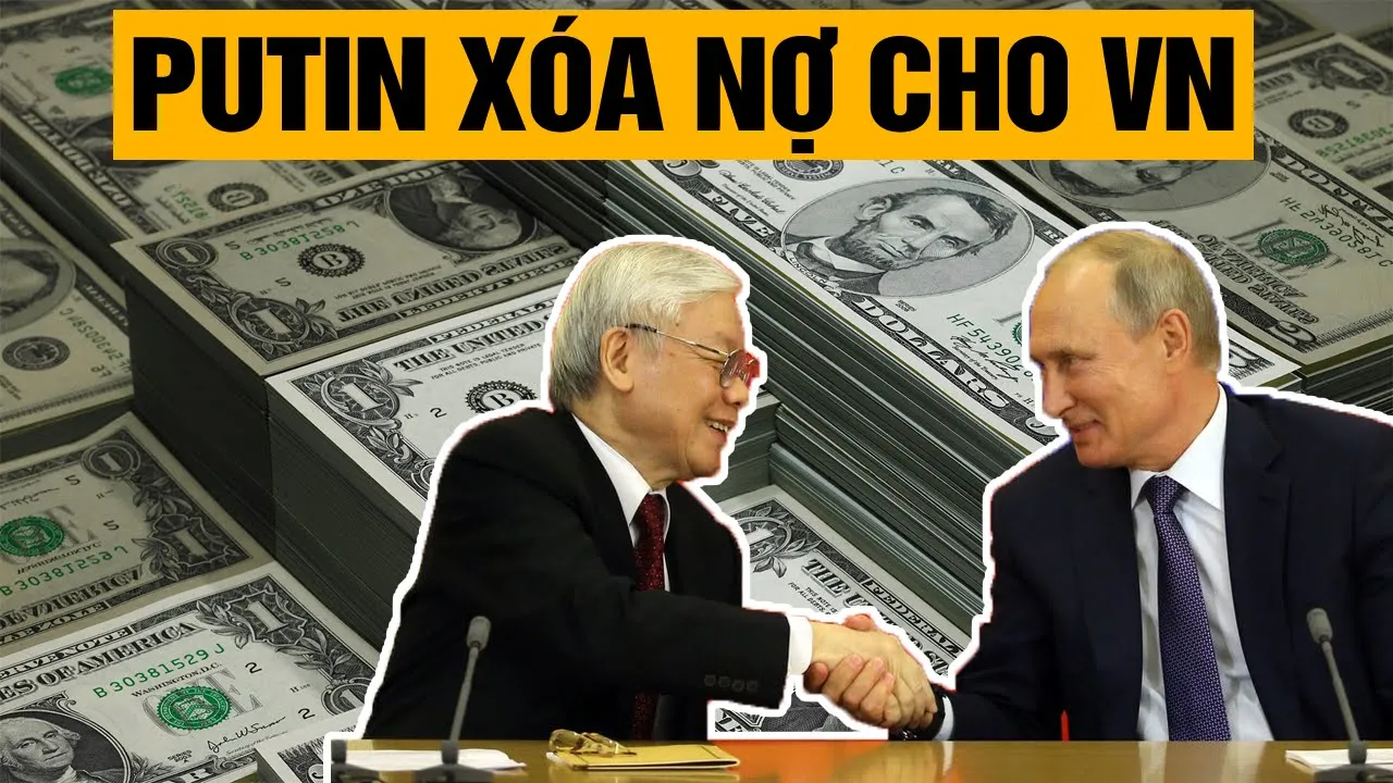 Outline Video Quá kinh Ông Putin chơi lớn từng xoá nợ 200.000 tỷ cho Việt Nam !