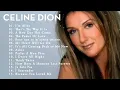 Download Lagu Celine Dion Greatest Hits Playlist 2023 - Best Songs Of Celine Dion - Best Love Songs Of Celine Dion