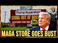 Trump Superstore Going OUT OF BUSINESS Due To LOW DEMAND