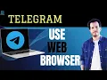 How to Use Telegram on Web Open Telegram on Browser on PC
