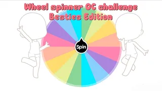 Gacha Wheel Spinner OC challenge Besties Edition Gacha club