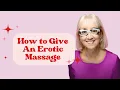 How To Give An Erotic Massage Honeydew Me A Sex Advice Podcast EP 177