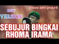 Download Lagu SEBUJUR BANGKAI RHOMA IRAMA COVER PRAJURIT KUJANG