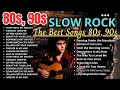 Lagu Vintage 80s 90s Slow Rock ❤️ Emotional Romantic Songs for Peaceful \u0026 Nostalgic Moments