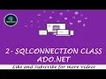 2 - ADO NET SqlConnection Class Create connection using SqlConnection Example in C