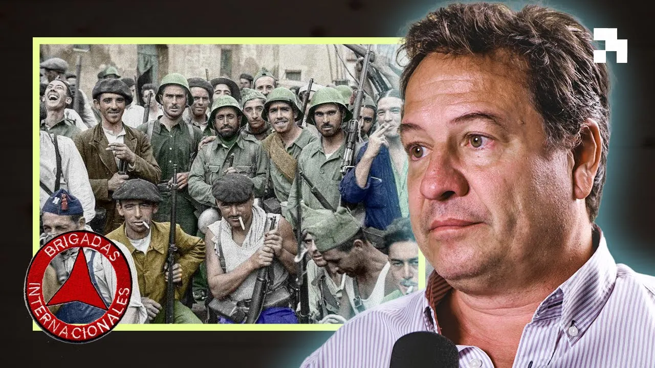 ¿QUÉ FUERON LAS BRIGADAS INTERNACIONALES? - Fernando Paz LO EXPLICA