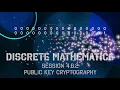 4 6 2 Discrete Math - Par 4 6 Public Key Cryptography