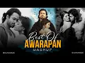 Download Lagu Best Of Awarapan Mashup | Toh Phir Aao | Emraan Hashmi Heartbreak Chillout Mashup 2025