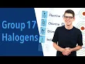 Group 17 VII Halogens - Properties and Trends