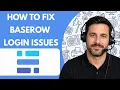 How to Fix Baserow Login Issues Full Guide 2026