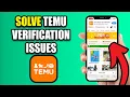 How To Solve Temu Verification Issues Fix Temu Verification Problem
