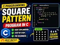 Square Pattern Program in C Easy Hindi Explanation C Programming for Beginners
