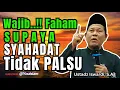 Download Lagu Wajib Faham...!!! Supaya SYAHADAT Kamu Tidak PALSU | Ustadz Iswardi, S.Ag