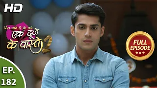 ek duje ke vaaste 2 ep 182 full episode 9th february 2021