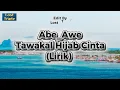 Lagu Abe_Awe - Tawakal Hijab Cinta (Lirik) 
