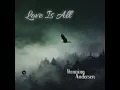 Love Is All