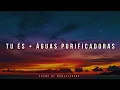 Fundo Musical/ Piano Instrumental Worship/ Tu és Águas Purificadoras