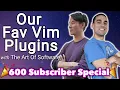 Our Favourite Vim Plugins - with The Art Of Software