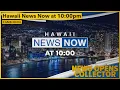 - Hawaii News Now at 10 00pm