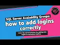 SQL Server Availability Groups how to add logins correctly