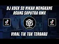 Download Lagu DJ ADEK SU NIKAH AGUNG SAPUTRA RMX VIRAL TIK TOK TERBARU 2022